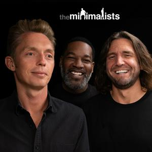 Écoutez The Minimalists dans l'application