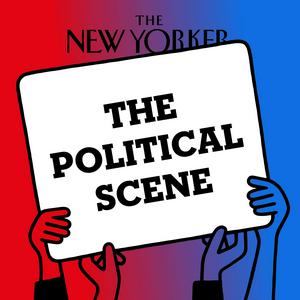 Écoutez The Political Scene | The New Yorker dans l'application