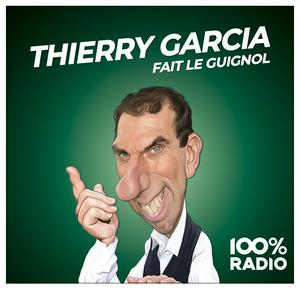 Écoutez Thierry Garcia fait le guignol sur 100% radio dans l'application