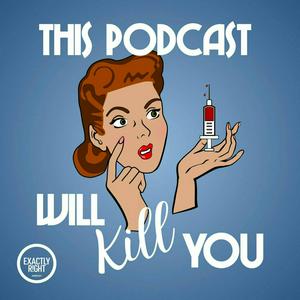 Écoutez This Podcast Will Kill You dans l'application