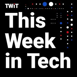 Écoutez This Week in Tech (Audio) dans l'application