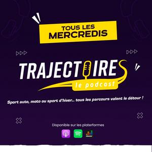 Écoutez TRAJECTOIRES LE PODCAST dans l'application