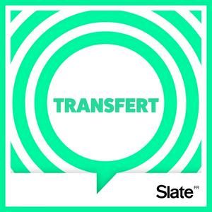 Podcast Transfert