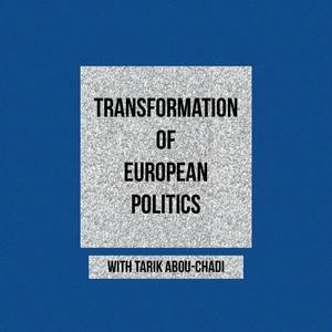 Écoutez Transformation of European Politics Podcast dans l'application