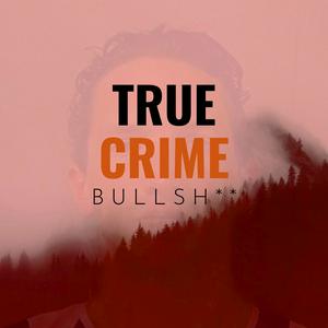 Écoutez True Crime Bullsh** dans l'application