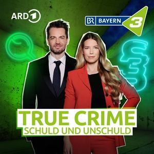 Écoutez BAYERN 3 True Crime - Schuld und Unschuld dans l'application