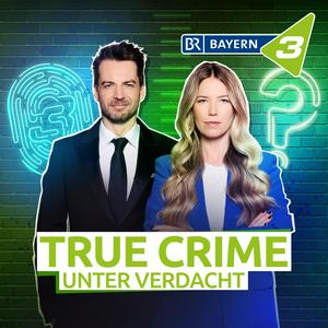 Écoutez BAYERN 3 True Crime - Unter Verdacht dans l'application