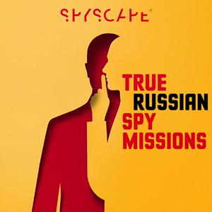 Écoutez True Russian Spy Missions: Espionage | Investigation | Historical dans l'application