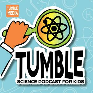 Écoutez Tumble Science Podcast for Kids dans l'application