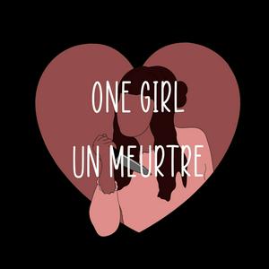 Écoutez One girl Un meurtre dans l'application