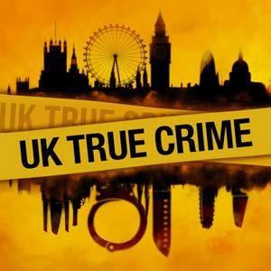 Écoutez UK True Crime Podcast dans l'application