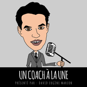 Écoutez Un Coach À La Une® dans l'application