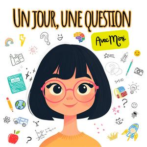 Écoutez Un jour, une question avec Mimi / Questions pour Enfants dans l'application