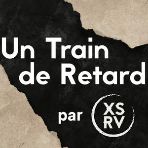 Écoutez Un Train de Retard de retour en Podcast ! dans l'application