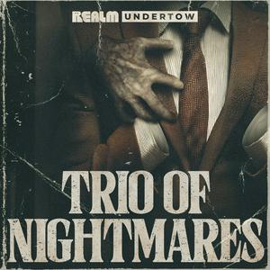 Écoutez Undertow: Trio of Nightmares dans l'application