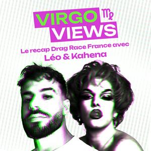 Écoutez Virgo Views - Le recap Drag Race avec Léo, Kahena et Mo dans l'application