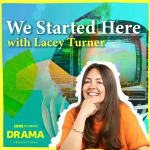 Écoutez We Started Here with Lacey Turner dans l'application