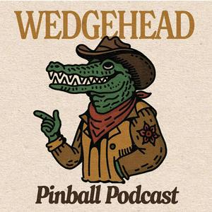 Écoutez Wedgehead Pinball Podcast dans l'application