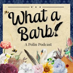 Écoutez What a Barb! A Polin Podcast dans l'application