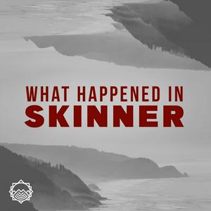 Écoutez What Happened in Skinner dans l'application