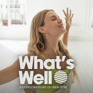 Écoutez What's Well dans l'application