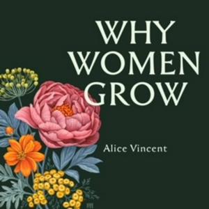 Écoutez Why Women Grow dans l'application