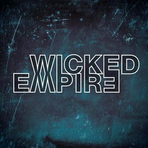 Écoutez Wicked Empire dans l'application