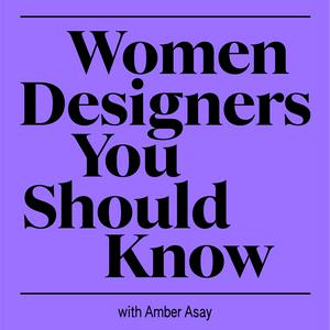 Écoutez Women Designers You Should Know dans l'application