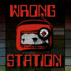 Écoutez Wrong Station dans l'application