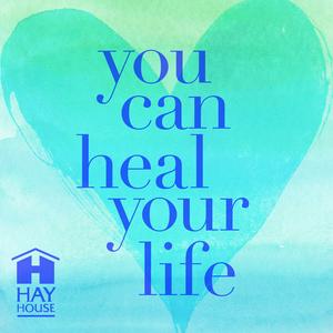 Écoutez You Can Heal Your Life ™ dans l'application