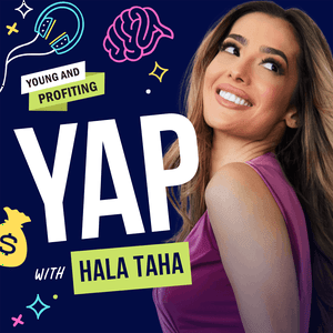 Écoutez Young and Profiting (YAP) with Hala Taha dans l'application