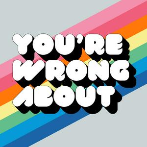 Écoutez You're Wrong About dans l'application