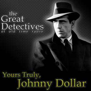 Écoutez The Great Detectives Present Yours Truly Johnny Dollar (Old Time Radio) dans l'application