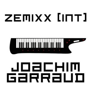 Écoutez ZeMIXX by Joachim Garraud (Intl version) dans l'application