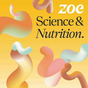 Écoutez ZOE Science & Nutrition dans l'application